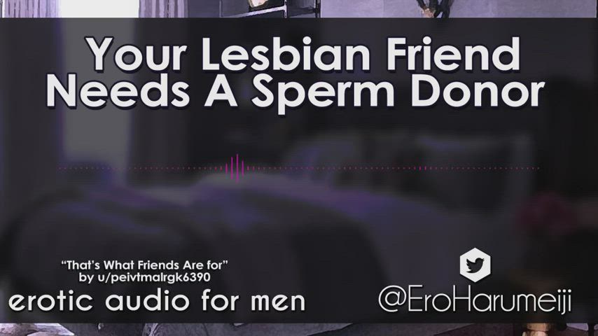 [F4M] Your Lesbian Friend Needs a Sperm Donor - Erotic Audio Roleplay - free porn video