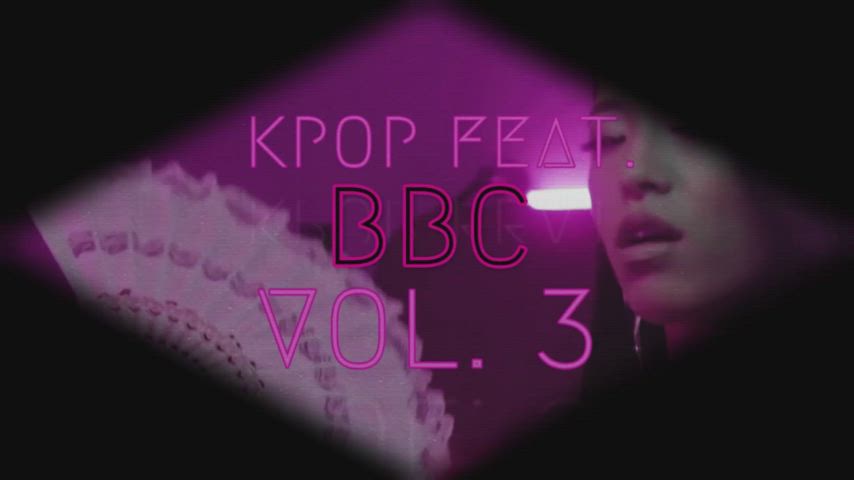 KPOP feat. BBC [Vol. 3] & full PMV linked in comments - free porn video